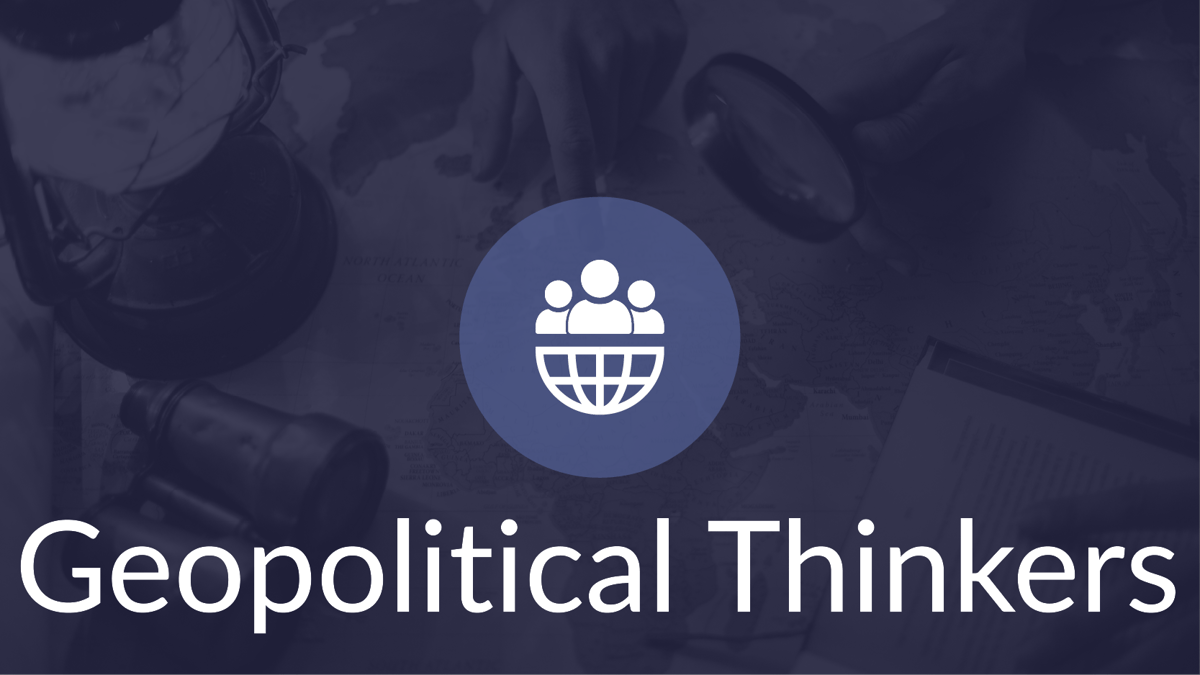 Geopolitical Thinkers